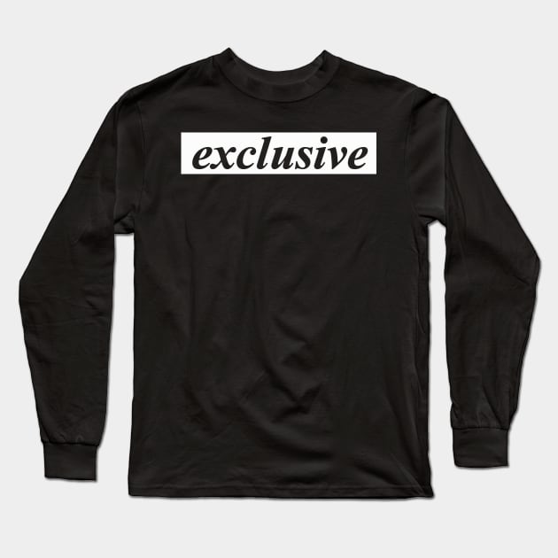 exclusive Long Sleeve T-Shirt by NotComplainingJustAsking